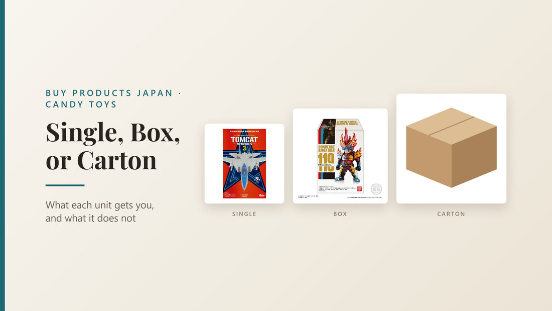 Banner with the headline Single, Box, or Carton on a cream background. Three white cards labelled Single, Box and Carton show a sealed single candy toy pack, the outer box of a Kamen Rider figure series, and a plain kraft box drawn as an illustration.